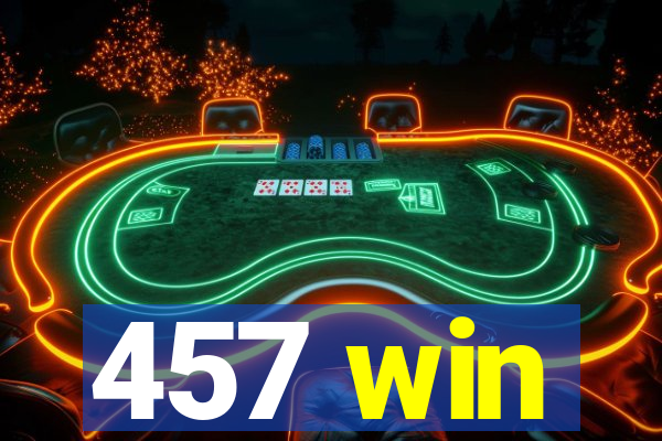 457 win